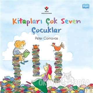 Kitapları Çok Seven Çocuklar - Peter Carnavas - TÜBİTAK Yayınları