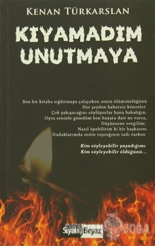 Kıyamadım Unutmaya