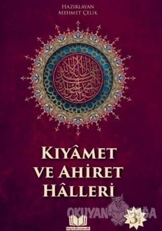 Kıyamet ve Ahiret Halleri - Mehmet Çelik - Kitapkalbi Yayıncılık