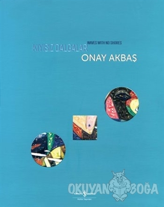 Kıyısız Dalgalar - Wawes with No Shores