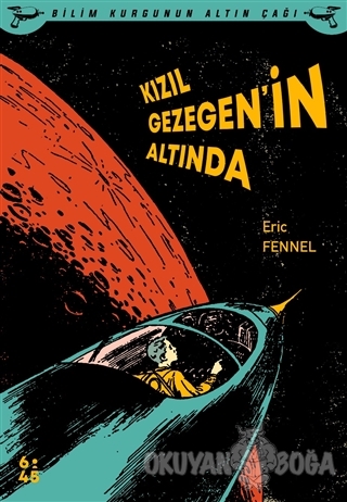 Kızıl Gezegen'in Altında - Eric Fennel - Altıkırkbeş Yayınları
