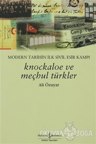 Knockaloe ve Meçhul Türkler - Ali Özuyar - İş Bankası Kültür Yayınları
