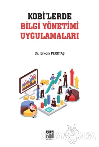 KOBİ'lerde Bilgi Yönetimi Uygulamaları - Erkan Perktaş - Gazi Kitabevi