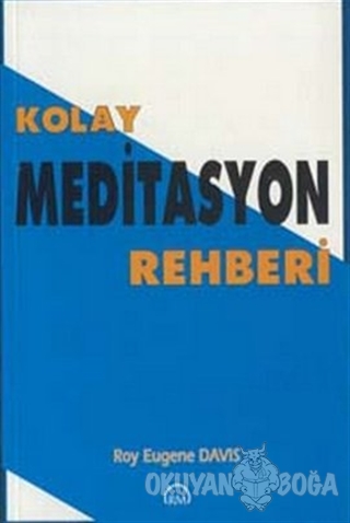 Kolay Meditasyon Rehberi - Roy Eugene Davis - Ruh ve Madde Yayınları
