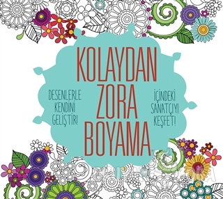 Kolaydan Zora Boyama - Kolektif - Altın Bilek Yayınları