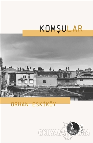 Komşular - Orhan Eskiköy - Nebula Kitap