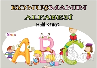 Konuşmanın Alfabesi - Halil Kara - Yuka Kids