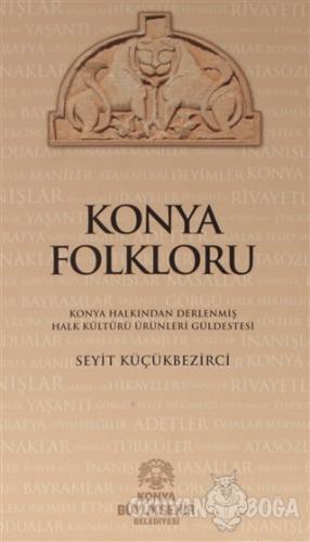 Konya Folkloru - Seyit Küçükbezirci - Konya Büyükşehir Belediyesi Kült