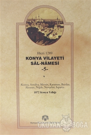 Konya Vilayet Sal-Namesi 5 (Ciltli) - Mehmet Birekul - Konya Büyükşehi