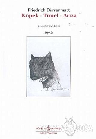 Köpek - Tünel - Arıza - Friedrich Dürrenmatt - İş Bankası Kültür Yayın