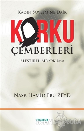Korku Çemberleri - Nasr Hamid Ebu Zeyd - Mana Yayınları