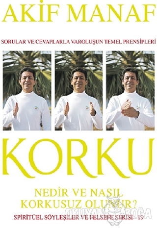 Korku Nedir ve Nasıl Korkusuz Olunur?