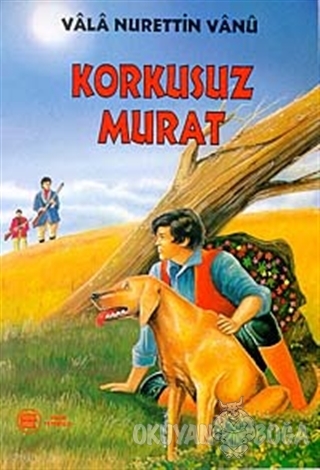 Korkusuz Murat - Vala Nurettin - Engin Yayıncılık