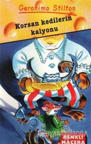 Korsan Kedilerin Kalyonu - Geronimo Stilton - Doğan Egmont Yayıncılık