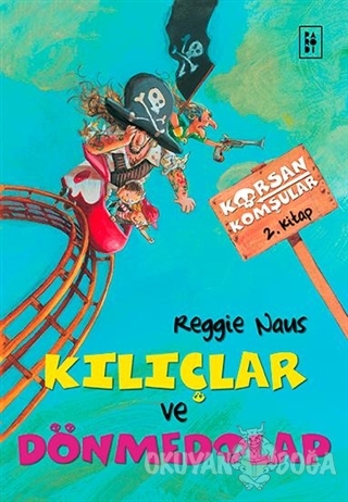 Korsan Komşular 2 : Kılıçlar ve Dönmedolap