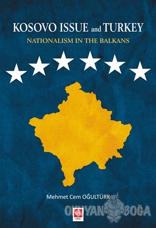 Kosovo Issue and Turkey Nationalism in The Balkans - Mehmet Cem Oğultü