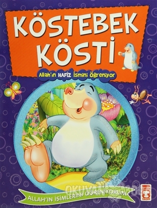 Köstebek Kösti - Allah'ın Hafız İsimlerini Öğreniyor