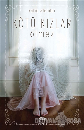 Kötü Kızlar Ölmez (Ciltli)