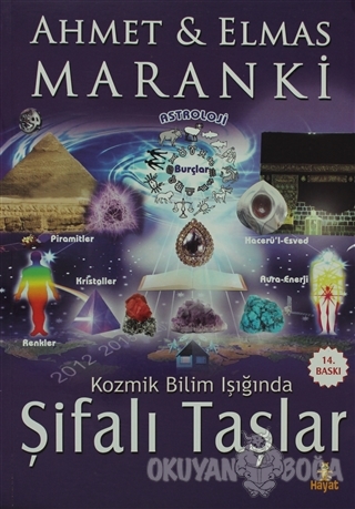 Kozmik Bilim Işığında: Şifalı Taşlar - Ahmet Maranki - Mozaik Yayınlar