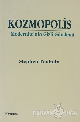 Kozmopolis Modernite'nin Gizli Gündemi - Stephen Toulmin - Paradigma Y