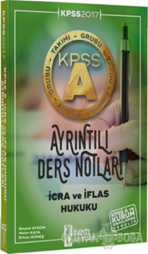 KPSS A Grubu İcra ve İflas Hukuku Ayrıntılı Ders Notları 2017