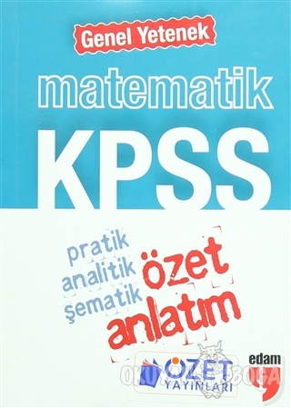 KPSS Genel Yetenek Matematik Özet Anlatım - Kolektif - Özet Yayınları