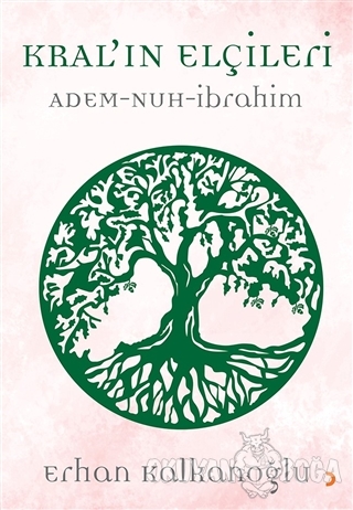 Kral'ın Elçileri / Adem - Nuh - İbrahim - Erhan Kalkanoğlu - Cinius Ya