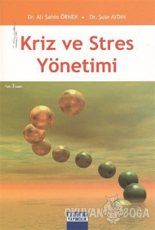 Kriz ve Stres Yönetimi - Şule Aydın - Detay Yayıncılık - Akademik Kita