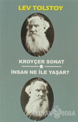 Kroyçer Sonat - İnsan Ne ile Yaşar? - Lev Nikolayeviç Tolstoy - Ulak Y