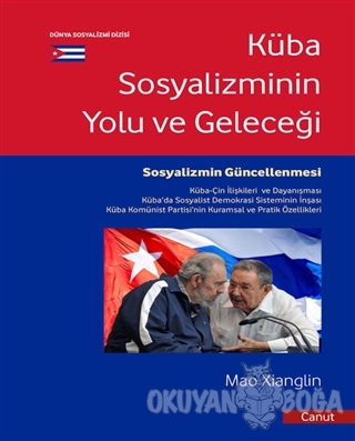 Küba Sosyalizminin Yolu ve Geleceği - Mao Xianglin - Canut Yayınları