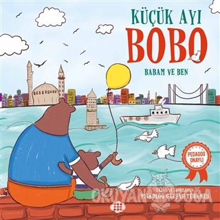 Küçük Ayı Bobo - Babam ve Ben