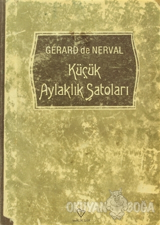 Küçük Aylaklık Şatoları - Gerard de Nerval - Varlık Yayınları