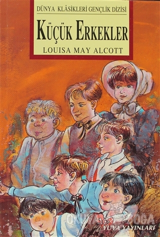 Küçük Erkekler - Louisa May Alcott - Yuva Yayınları