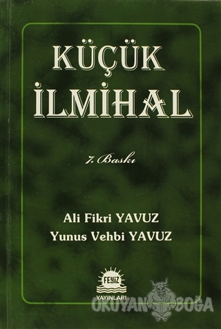 Küçük İlmihal - Ali Fikri Yavuz - Feyiz Yayınları