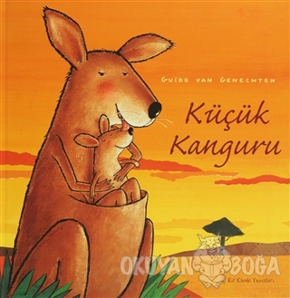 Küçük Kanguru (Ciltli) - Guido Van Genechten - Kır Çiçeği Yayınları