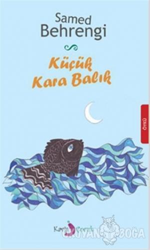 Küçük Kara Balık - Samed Behrengi - Kavis Çocuk Yayınları