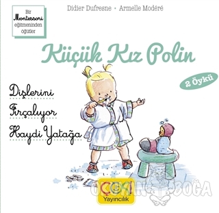 Küçük Kız Polin (Dişlerini Fırçalıyor - Haydi Yatağa 2 Öykü) - Didier 