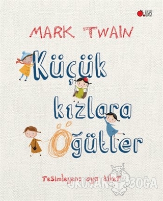 Küçük Kızlara Öğütler - Mark Twain - Aylak Adam Kültür Sanat Yayıncılı