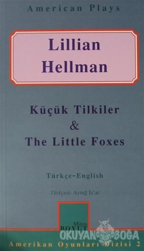 Küçük Tilkiler & The Little Foxes - Lillian Hellman - Mitos Boyut Yayı