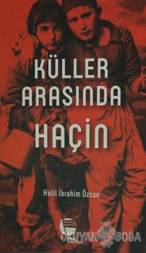 Küller Arasında Haçin - Halil İbrahim Özcan - Belge Yayınları