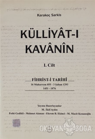 Külliyat-ı Kavanin 1. Cilt - Karakoç Sarkis - Türk Tarih Kurumu Yayınl