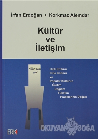 Kültür ve İletişim - Korkmaz Alemdar - Erk Yayınları