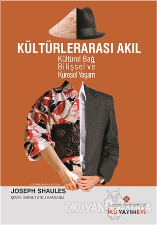 Kültürlerarası Akıl - Joseph Shaules - İstanbul Kültür Üniversitesi - 