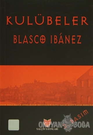 Kulübeler (1. Hamur) - Vicente Blasco Ibanez - Yalçın Yayınları