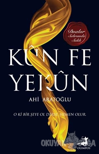 Kun Fe Yekun Ahi Aratoglu Olimpos Yayinlari