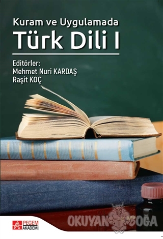 Kuram ve Uygulamada Türk Dili 1 - Mehmet Nuri Kardaş - Pegem Akademi Y