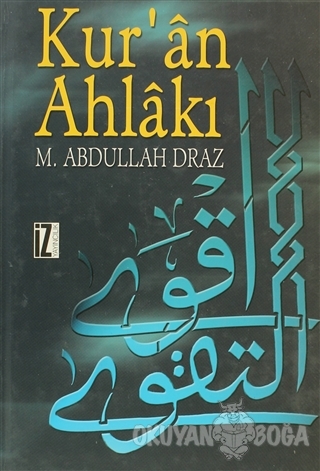 Kur'an Ahlakı (Ciltli) - Muhammed Abdullah Draz - İz Yayıncılık