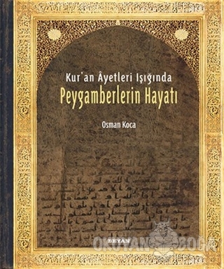 Kur'an Ayetleri Işığında Peygamberlerin Hayatı