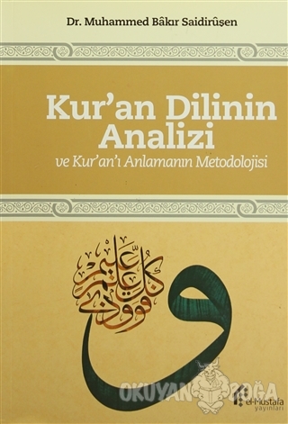 Kur'an Dilinin Analizi ve Kur'an'ı Anlamanın Metodolojisi - Muhammed B