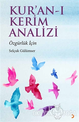 Kur'an-ı Kerim Analizi - Selçuk Gülümser - Cinius Yayınları